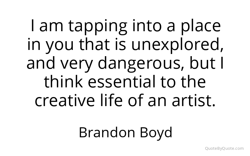 Preview image for this quote by Brandon Boyd