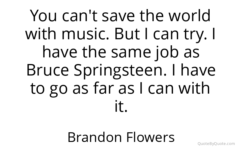 Preview image for this quote by Brandon Flowers