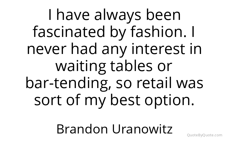 Preview image for this quote by Brandon Uranowitz