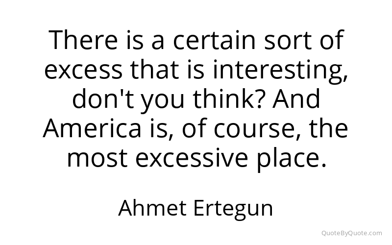 Preview image for this quote by Ahmet Ertegun