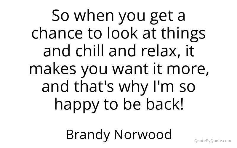 Preview image for this quote by Brandy Norwood