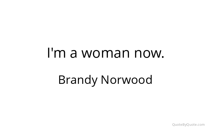 Preview image for this quote by Brandy Norwood