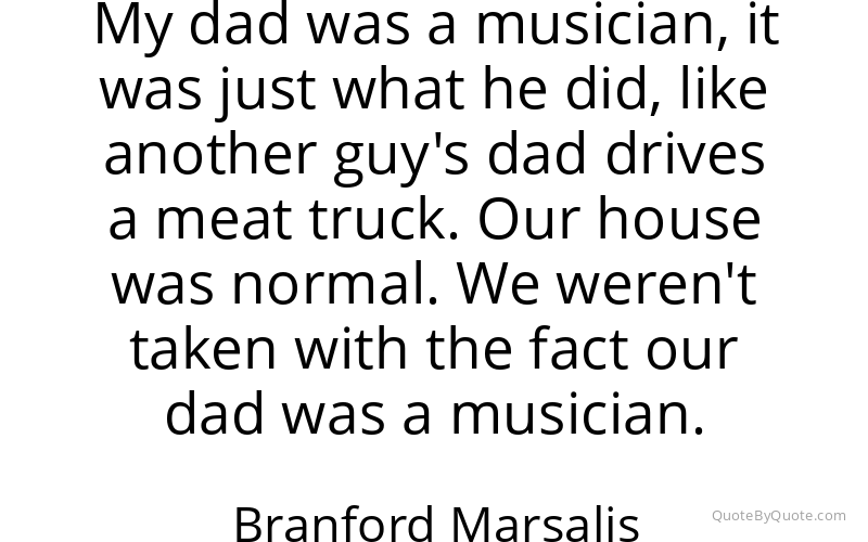 Preview image for this quote by Branford Marsalis