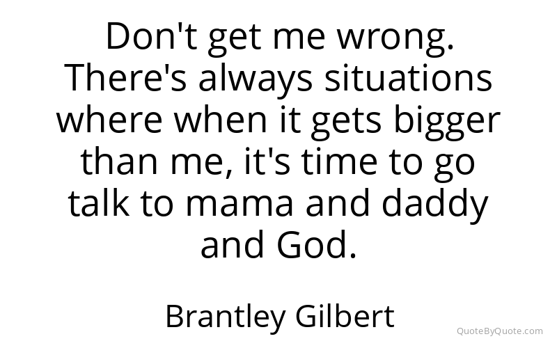 Preview image for this quote by Brantley Gilbert