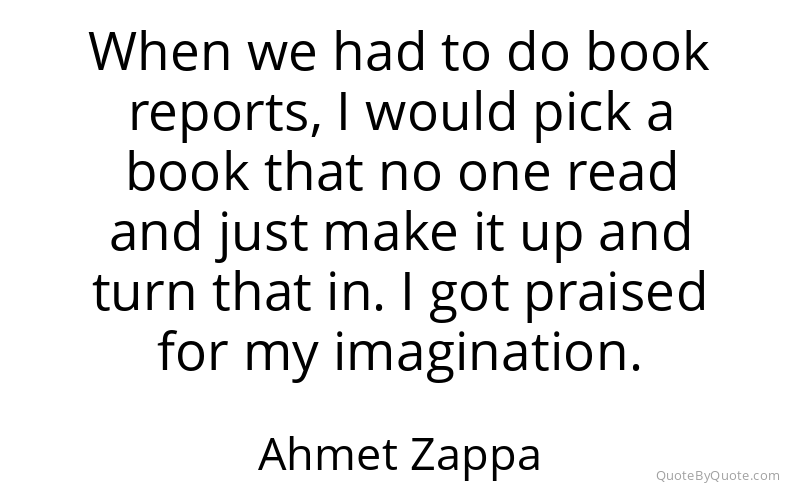 Preview image for this quote by Ahmet Zappa
