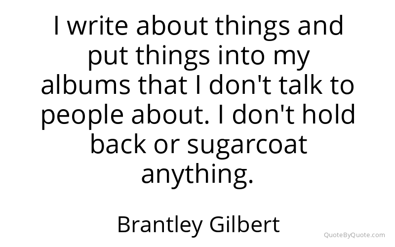 Preview image for this quote by Brantley Gilbert