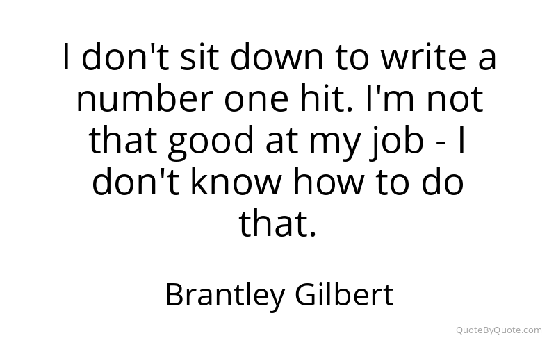Preview image for this quote by Brantley Gilbert