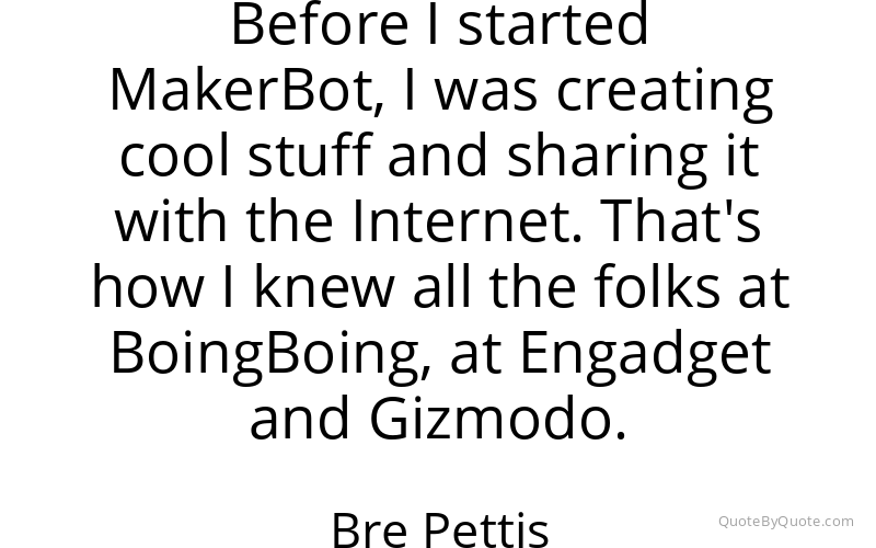 Preview image for this quote by Bre Pettis