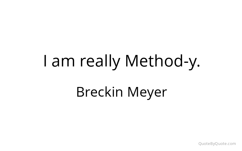 Preview image for this quote by Breckin Meyer