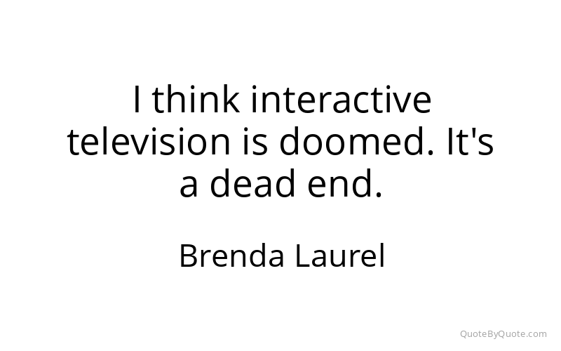 Preview image for this quote by Brenda Laurel