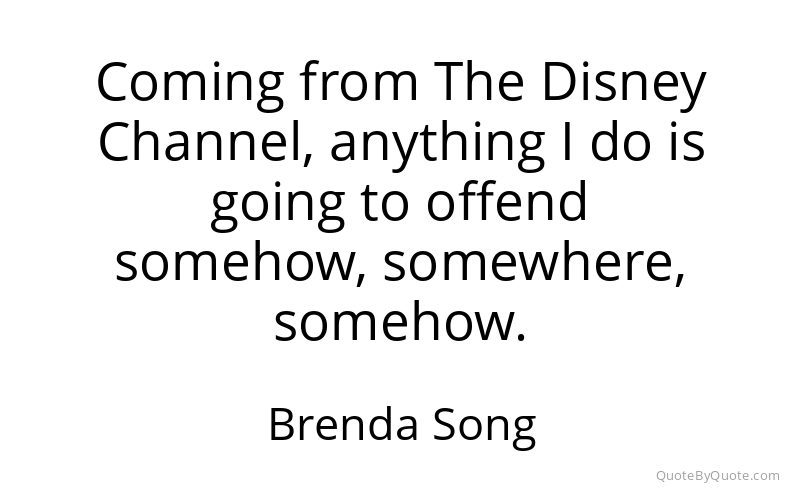 Preview image for this quote by Brenda Song