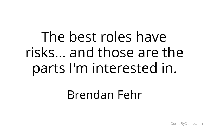 Preview image for this quote by Brendan Fehr