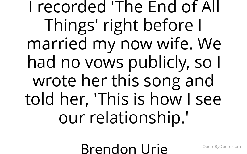 Preview image for this quote by Brendon Urie