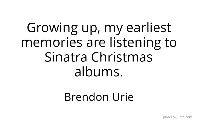 Preview image for this quote by Brendon Urie