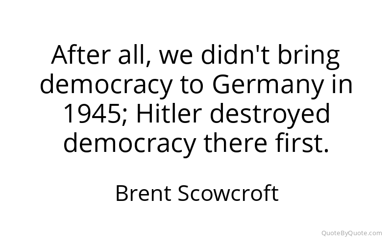Preview image for this quote by Brent Scowcroft