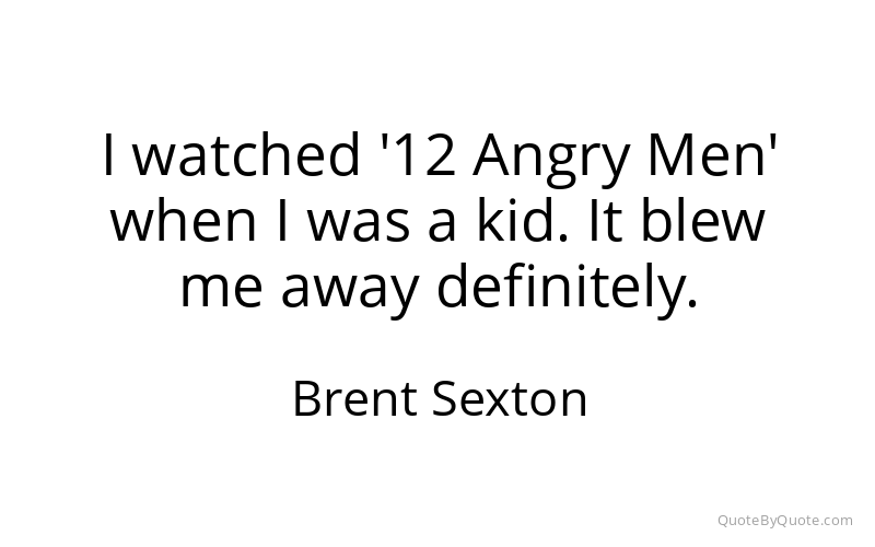 Preview image for this quote by Brent Sexton