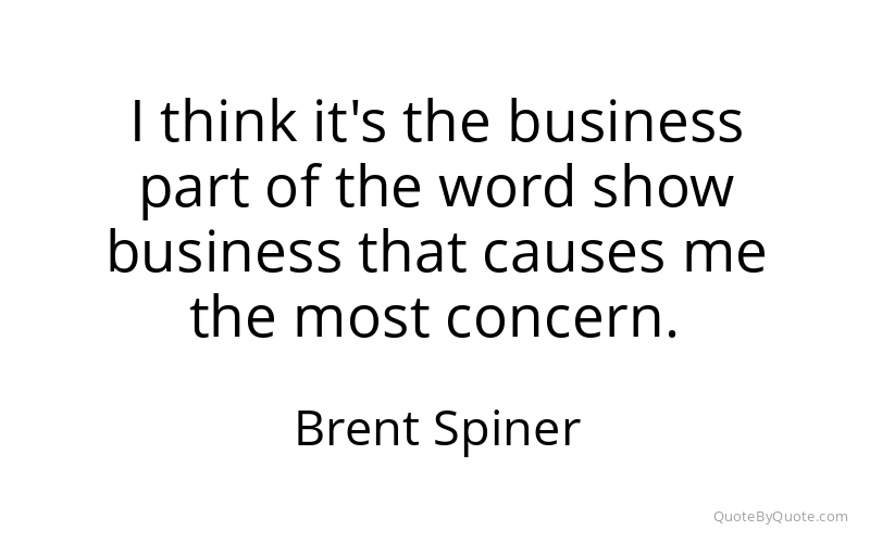 Preview image for this quote by Brent Spiner
