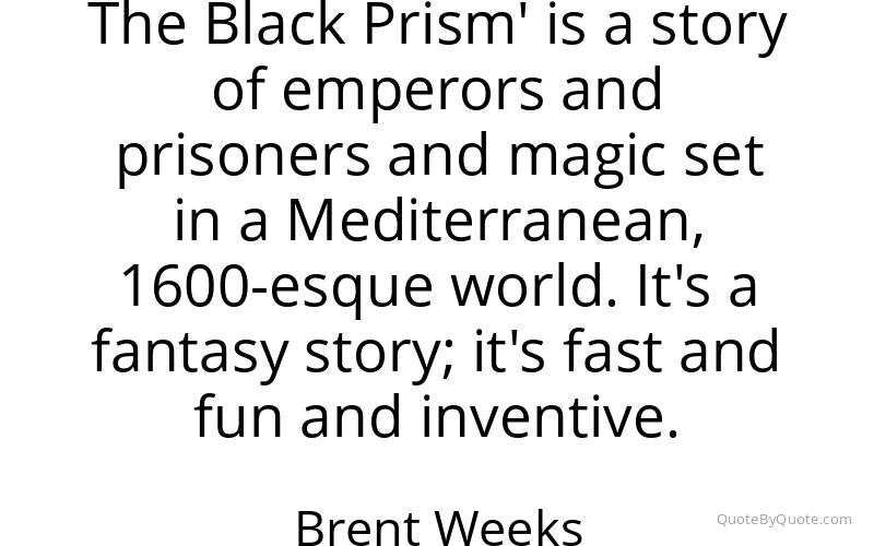 Preview image for this quote by Brent Weeks
