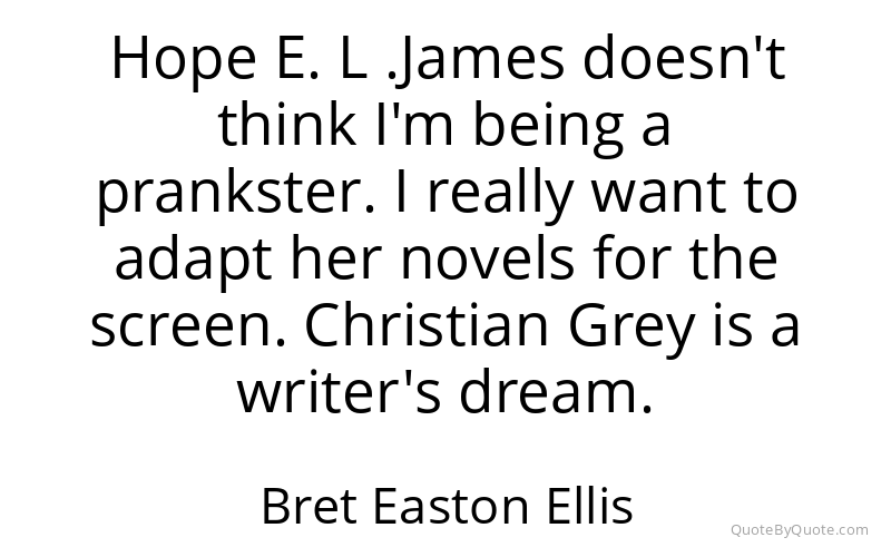 Preview image for this quote by Bret Easton Ellis