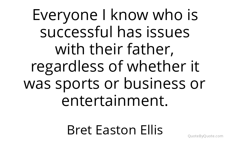 Preview image for this quote by Bret Easton Ellis