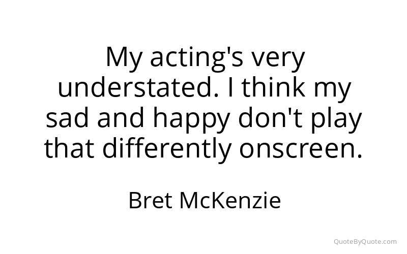 Preview image for this quote by Bret McKenzie
