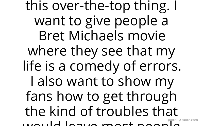 Preview image for this quote by Bret Michaels