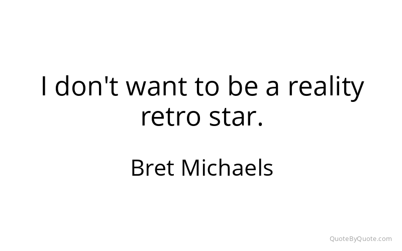 Preview image for this quote by Bret Michaels