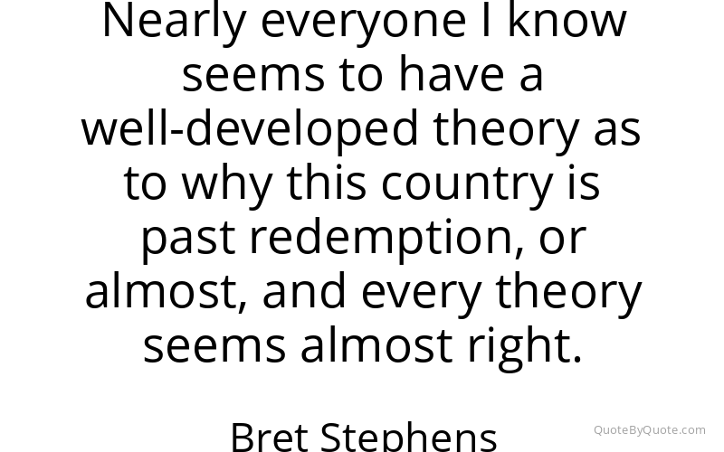 Preview image for this quote by Bret Stephens