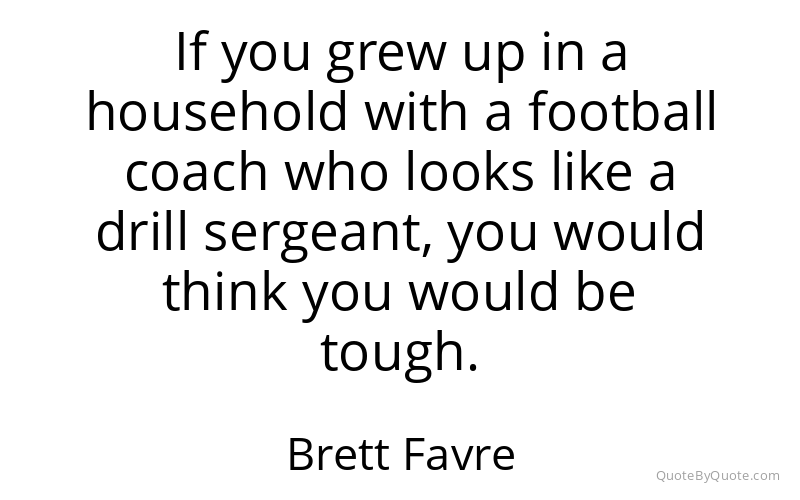 Preview image for this quote by Brett Favre