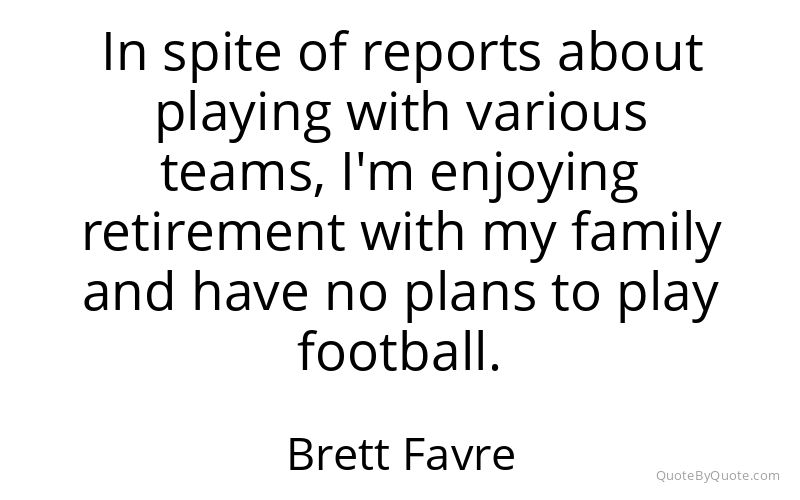 Preview image for this quote by Brett Favre