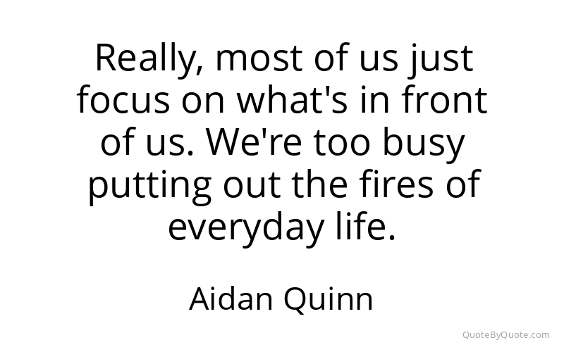 Preview image for this quote by Aidan Quinn