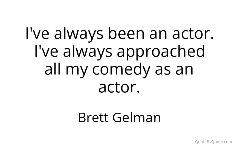 Preview image for this quote by Brett Gelman