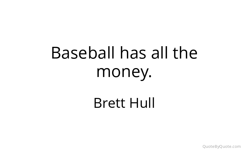 Preview image for this quote by Brett Hull