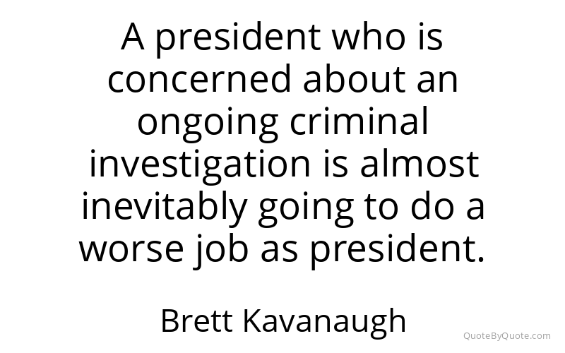 Preview image for this quote by Brett Kavanaugh