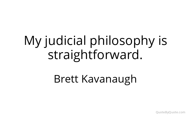Preview image for this quote by Brett Kavanaugh