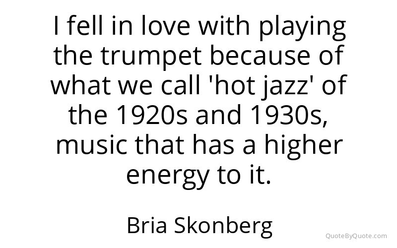 Preview image for this quote by Bria Skonberg