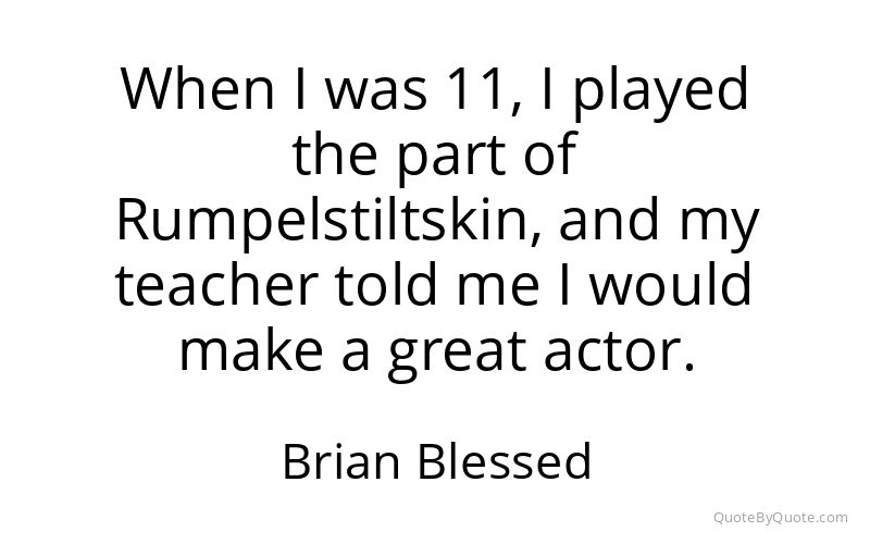 Preview image for this quote by Brian Blessed