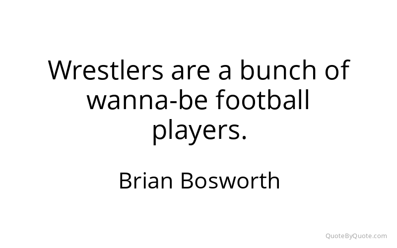 Preview image for this quote by Brian Bosworth