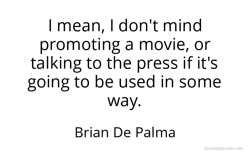 Preview image for this quote by Brian De Palma