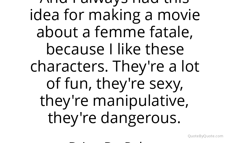 Preview image for this quote by Brian De Palma