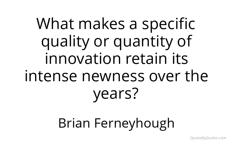 Preview image for this quote by Brian Ferneyhough