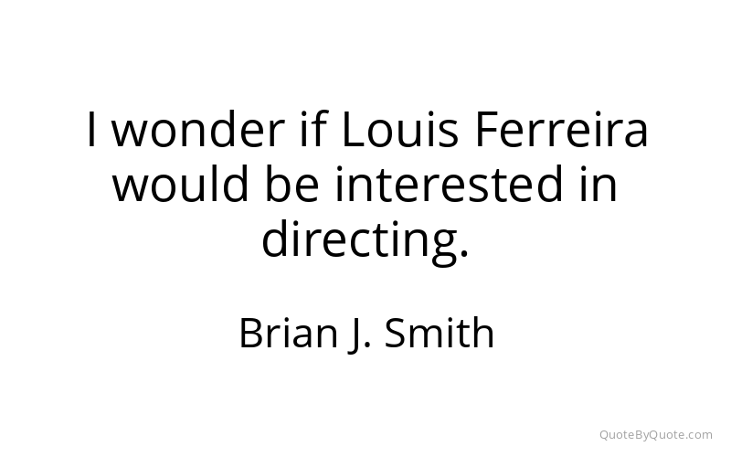 Preview image for this quote by Brian J. Smith