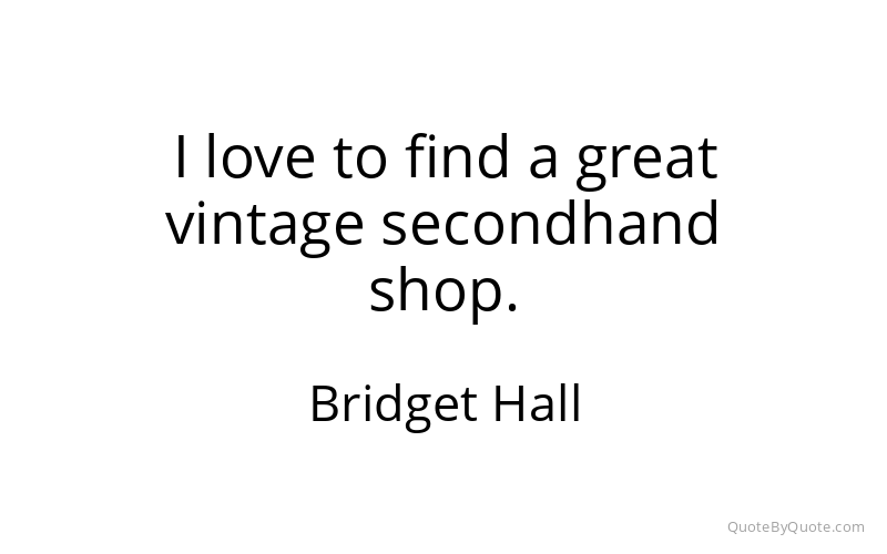Preview image for this quote by Bridget Hall