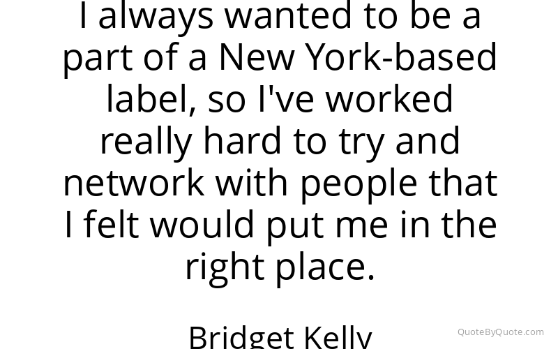 Preview image for this quote by Bridget Kelly