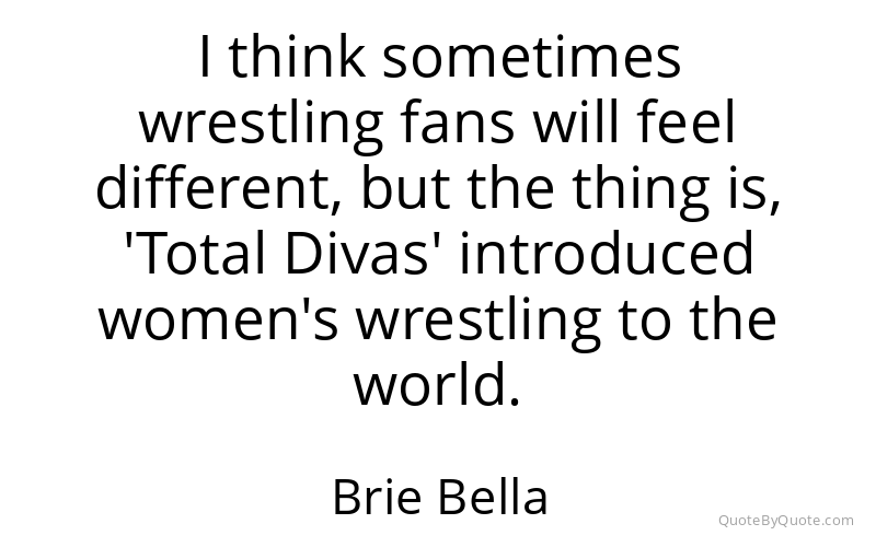 Preview image for this quote by Brie Bella