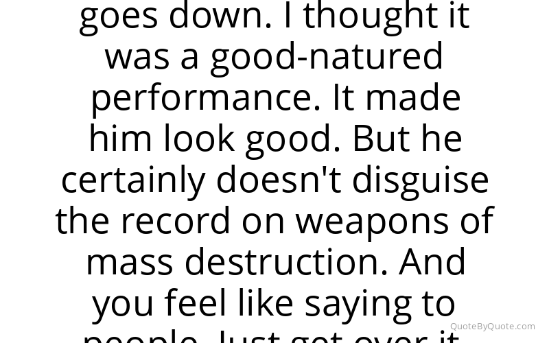 Preview image for this quote by Brit Hume