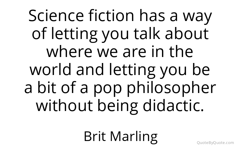Preview image for this quote by Brit Marling