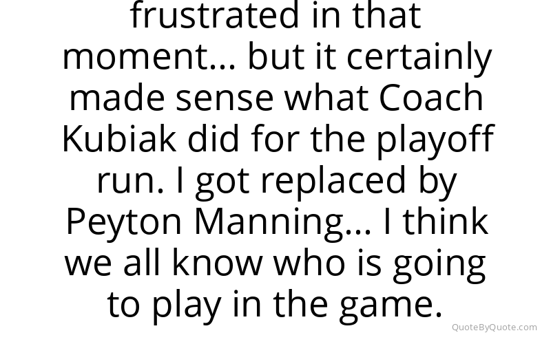 Preview image for this quote by Brock Osweiler