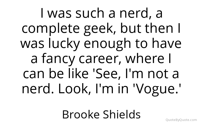Preview image for this quote by Brooke Shields