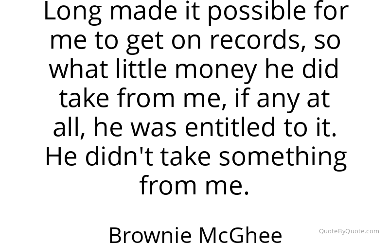 Preview image for this quote by Brownie McGhee
